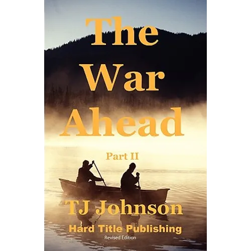 The War Ahead - Part II