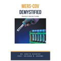 MERS-CoV Demystified: Doctor's Secret Guide