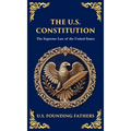 The U.S. Constitution: The Supreme Law of the United States (Deluxe Hardbound Edition)