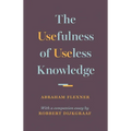The Usefulness of Useless Knowledge