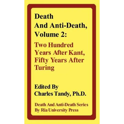 Death and Anti-Death, Volume 2: Two Hundred Years After Kant, Fifty Years After Turing