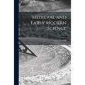 Medieval and Early Modern Science; 1