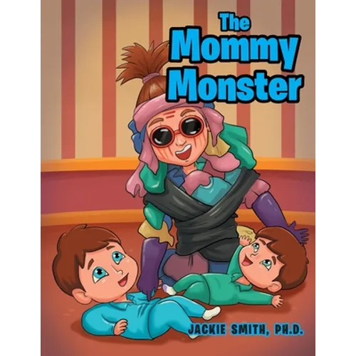 The Mommy Monster