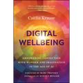 Digital Wellbeing: Empowering Connection with Wonder and Imagination in the Age of AI
