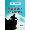 The Necessity Of Atheism