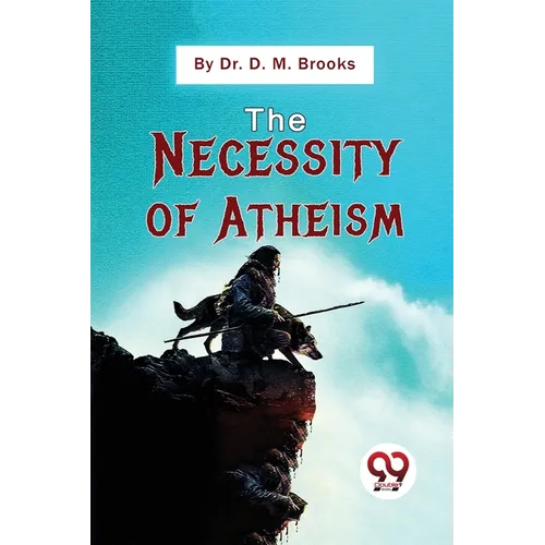 The Necessity Of Atheism