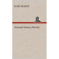 Amistad funesta Novela
