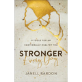 Stronger Every Day: 9 Tools for an Emotionally Healthy You
