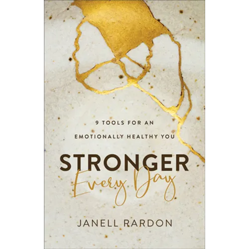 Stronger Every Day: 9 Tools for an Emotionally Healthy You