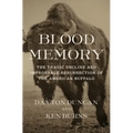Blood Memory: The Tragic Decline and Improbable Resurrection of the American Buffalo