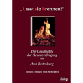 "Lasst sie brennen!. Die Geschichte der Hexenverfolgung im Amt Rotenburg