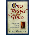 One Prayer at a Time: A Day to Day Path to Spiritual Growth