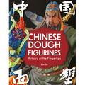 Chinese Dough Figurines: Artistry at the Fingertips