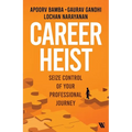 Career Heist: Seize Control of Your Professional Journey