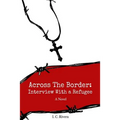 Across the Border: Interview with a Refugee