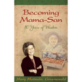 Becoming Mama-San: 80 Years of Wisdom