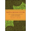 Mappila Muslim Culture: How a Historic Muslim Community in India Has Blended Tradition and Modernity