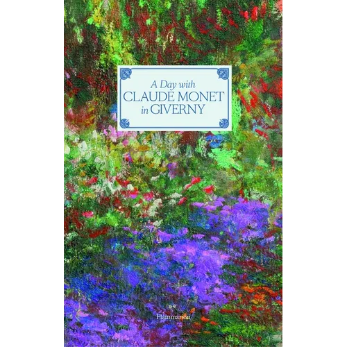 A Day with Claude Monet in Giverny