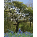 Impressions of an English Woodland - illustrated edition: My year in Kingswood