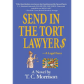 Send In The Tort Lawyer$-A Legal Farce