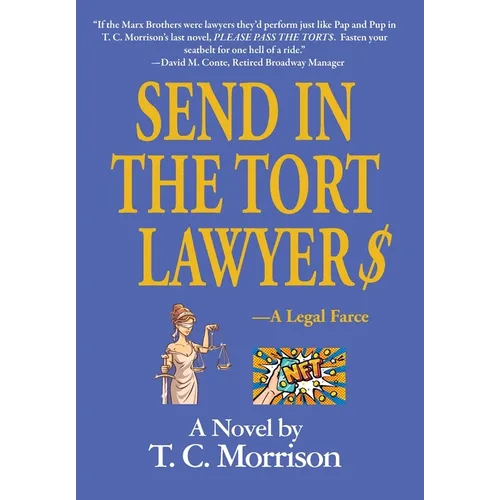 Send In The Tort Lawyer$-A Legal Farce