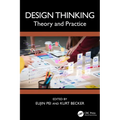 Design Thinking: Theory and Practice