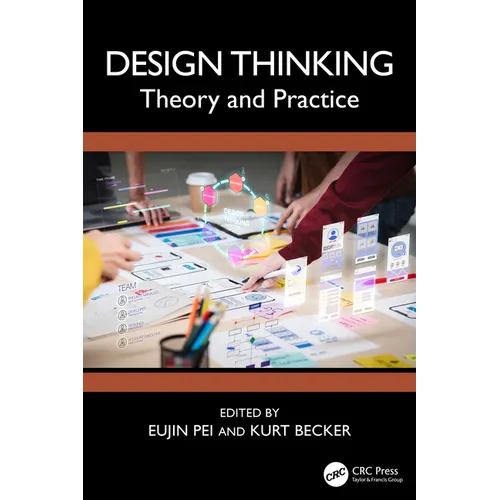 Design Thinking: Theory and Practice