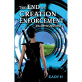 The End of Creation Enforcement