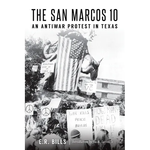 The San Marcos 10: An Antiwar Protest in Texas