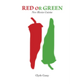 Red or Green: New Mexico Cuisine