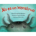 No Es Un Monstruo (Spanish Edition)