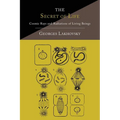 The Secret of Life: Cosmic Rays and Radiations of Living Beings