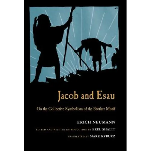 Jacob & Esau: On the Collective Symbolism of the Brother Motif