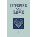 Lutefisk and Love And Other Bilingual Norwegian-English Stories