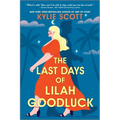 The Last Days of Lilah Goodluck