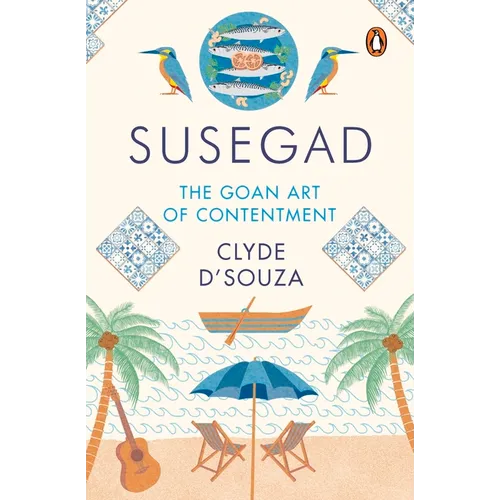Susegad: The Goan Art of Contentment