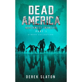 Dead America The Northwest Invasion Part 1 - 6 Book Collection
