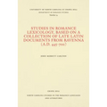 Studies in Romance Lexicology, Based on a Collection of Late Latin Documents from Ravenna (A.D. 445-700)