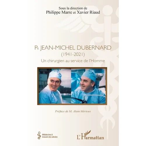 Pr Jean-Michel Dubernard (1941-2021): Un chirurgien au service de l'Homme