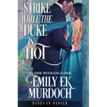 Strike While the Duke is Hot