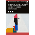 Richard M. Billow's Selected Papers on Psychoanalysis and Group Process: Changing Our Minds