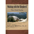 Walking with the Shepherd: The 23rd Psalm