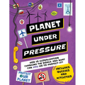 Planet Under Pressure: How Is an Increasing Population Changing the World, and How Can You Help?