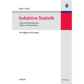 Induktive Statistik: Wahrscheinlichkeitstheorie, Schätz- Und Testverfahren