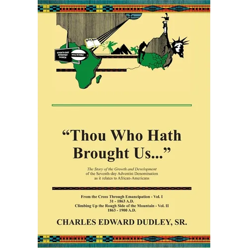 Thou Who Hath Brought Us: The Development of the Seventh-day Adventist Denomination Among African-Americans - Hardcover