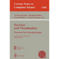 Services and Visualization: Towards User-Friendly Design: Acos'98, Visual'98, Ain'97, Selected Papers