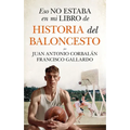 Eso No Estaba En Mi Libro de Historia del Baloncesto