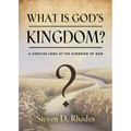 What is God's Kingdom?: A Concise Look at the Kingdom of God