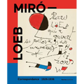 Miró - Loeb. Correspondance 1926-1936