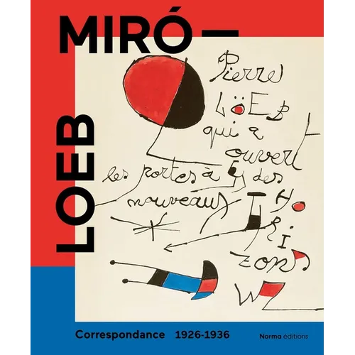 Miró - Loeb. Correspondance 1926-1936